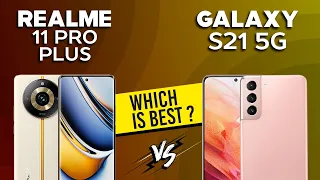 Realme 11 Pro Plus VS Galaxy S21 5G - Full Comparison ⚡Which one is Best