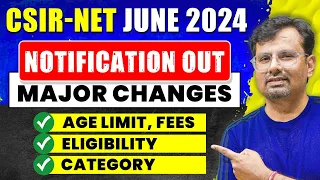 CSIR NET June 2024 | Major Changes in Age Limit, Eligibility, Category & Fees | By GP Sir