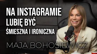 Maja Bohosiewicz. Na Instagramie lubię być śmieszna i ironiczna