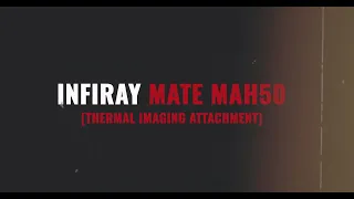 Infiray Mate MAH50 Front Mounted Thermal Add On