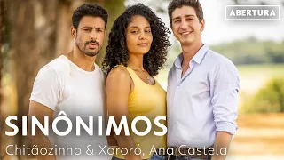 Sinônimos - Chitãozinho & Xororó, Ana Castela | Terra e Paixão | ABERTURA