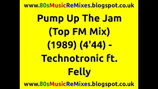 Pump Up The Jam (Top FM Mix) - Technotronic ft. Felly | 80s Club Mixes | 80s Club Music | 80s Dance