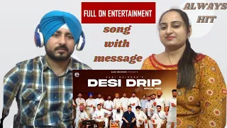 REACTION ON : DESI DRIP (Official Video) Sabi Bhinder | Cheetah | Latest Punjabi Song 2024