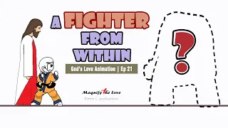 God's Love Animation | EP 21 - Facing Your GIANTS : A Fighter From Within!