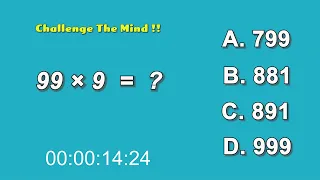 Strengthen Your Brain - Challenge The Mind !! 99 × 9 = ??