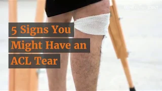 5 Signs You Might Have an ACL Tear