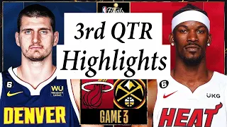 Miami Heat vs. Denver Nuggets Full Highlights 3rd QTR | June 7 | 2022-2023 NBA Finals