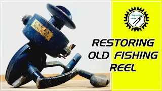 old fishing reel restoration