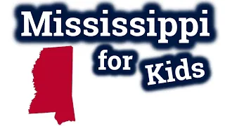 Mississippi for Kids | US States Learning Video