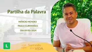 Sorrindo pra Vida (09/02/2024) Partilha da Palavra