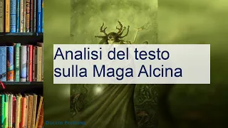 La maga Alcina: analisi del testo