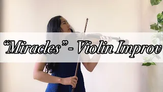 How I Play Violin for "Miracles" - Chris Quilala, Jesus Culture - Worship Violin - Improv Cover