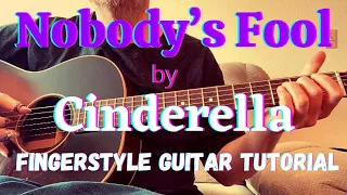 How to play “Nobody’s Fool” by Cinderella - Fingerstyle Guitar Tutorial - TABS