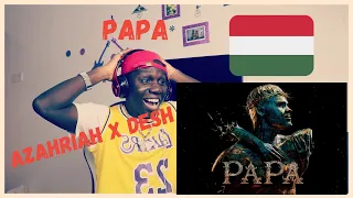 AZAHRIAH  X DESH - PAPA OFFICIAL VIDEO REACTION!!