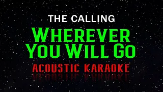 The Calling  -  Wherever You Will Go  (Acoustic Karaoke)