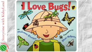 I LOVE BUGS by Philemon Sturges (English books for kids read aloud)