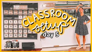 CLASSROOM SETUP DAY 5 | FINISHING SOME PROJECTS! | 2021 Elementary Classroom Setup