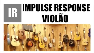 IR - Impulse Response - Violão Plugado com Som de Microfonado Profissional