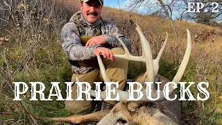 Ep. 2: “Prairie Bucks” - A Public Land Deer Hunt