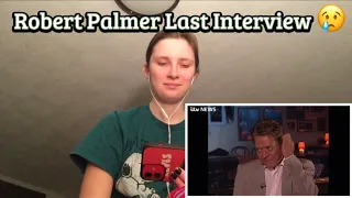 Robert Palmer Last Interview REACTION 😢
