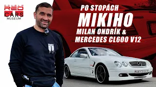 Po stopách MIKIHO s Milanom Ondríkom & Mercedes CL600 V12