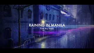 Raining In Manila (Funk Avy Remix) Lola Amour - See Description on How to Get a Copy.