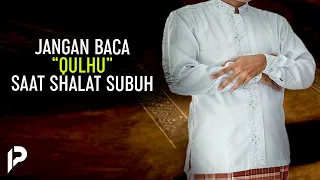 Dilarang Agama! Jangan Cuma Baca Surah Ini di Waktu Sholat Subuh