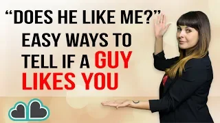 "Does He Like Me?" (Easy Ways To Tell If A Guy Likes You)