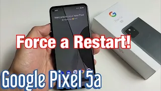 Pixel 5a: How to Force a Restart (Forced Restart) If Can't Restart Normal Way