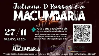 Juliana D Passos e a Macumbaria - Live Show