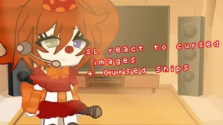 SL react to cursed images + Cursed ships || FNAF || C.C Afton