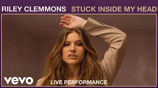 Riley Clemmons - Stuck Inside My Head (Live Performance) | Vevo