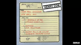 Henry Cow - Nirvana For Mice (John Peel Session - 24th April 1973)