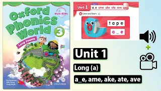 Oxford Phonics World 3 - Unit 1: Long a (a_e, ame, ake, ate, ave)