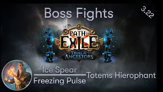 [PATH OF EXILE | 3.22] – Ice Spear / Freezing Pulse Totems Hierophant Boss Fights
