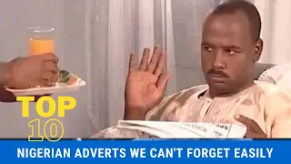 NIGERIAN ADVERTS WE CAN'T FORGET EASILY || TV COMMERCIALS || NOSTALGIA || Watch till the end 👍😅