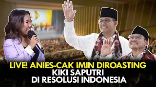 LIVE! ANIES-CAK IMIN DIROASTING KIKI SAPUTRI DI RESOLUSI INDONESIA