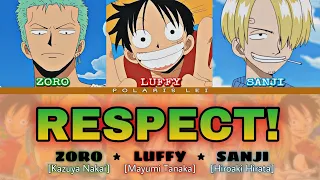 RESPECT! [LUFFY, ZORO, SANJI] — Full Lyrics (Kan/Rom/Eng)