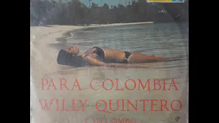 Para Colombia Willy Quintero Y Su Combo LP Completo (1973)