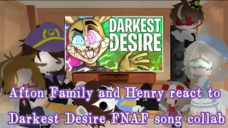 🎵 Afton Family and Henry Emily react to Darkest Desire FNAF song collab 🎵 | Luck of Fire