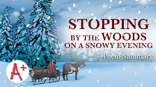 "Stopping by the Woods on a Snowy Evening" - Poem Summary