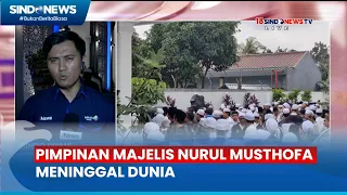 Pimpinan Majelis Nurul Mustofa Habib Hasan Assegaf Meninggal Dunia - Sindo Prime 13/03