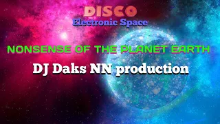 DJ Daks NN - Nonsense Of The Planet Earth (Another Version)