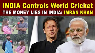 INDIA Controls World Cricket: Said PM IMRAN KHAN | Pakistan Public Reaction | Sana Amjad