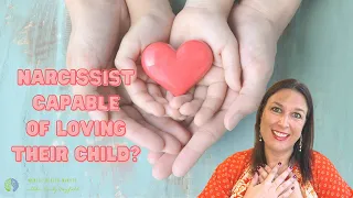 Can a Narcissist Love Their Child | How Do Narcissists Treat Their Children | Narcissist Parent