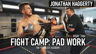 Jonathan Haggerty Fight Camp | Muay Thai Pad Work