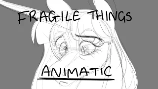 Fragile Things Reprise (MLP ANIMATIC)