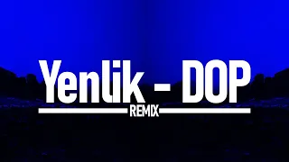 DOP - Yenlik | ZhelSound Remix