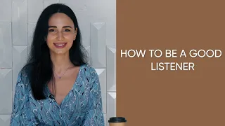 How To Be A Good Listener | Jamila Musayeva