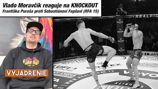 Vlado Moravčík reaguje na KNOCKOUT Františka Puraša proti Sebastiánovi Fapšovi (RFA 15)